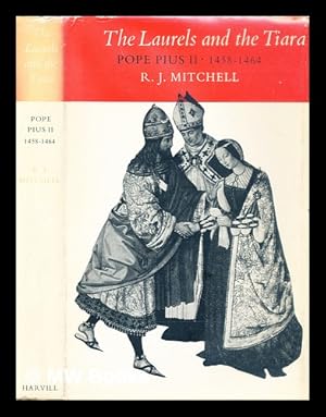 Seller image for The laurels and the tiara : Pope Pius II, 1458-1464 for sale by MW Books