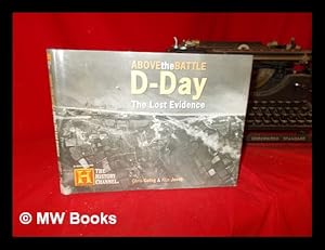 Seller image for D-Day : the lost evidence / Chris Going and Alun Jones for sale by MW Books