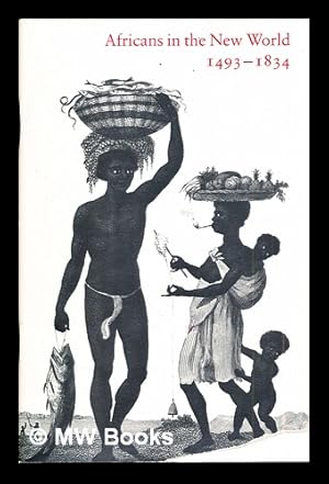 Bild des Verkufers fr Africans in the New World 1493-1834 by Larissa V. Brown: an exhibition at The John Carter Brown Library zum Verkauf von MW Books
