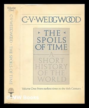 Seller image for The spoils of time : A short history of the World - Volume 1 : From the earliest times to the sixteenth century for sale by MW Books