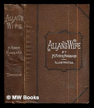 Imagen del vendedor de Allan's Wife, and other tales / by H. Rider Haggard . With thirty-four illustrations by Maurice Greiffenhagen and Charles Kerr a la venta por MW Books