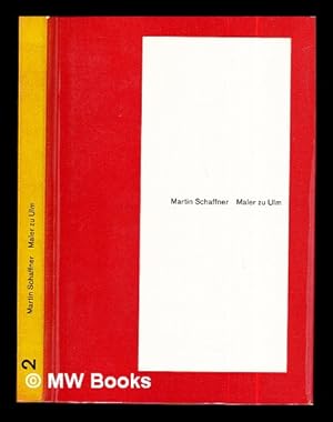 Imagen del vendedor de Martin Schaffner, Maler zu Ulm a la venta por MW Books