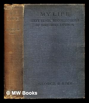 Seller image for My life : sixty years' recollections of Bohemian London for sale by MW Books