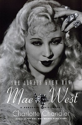 Seller image for She Always Knew How: Mae West: A Personal Biography (Paperback or Softback) for sale by BargainBookStores