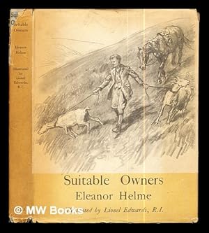 Image du vendeur pour Suitable owners / by Eleanor Helme ; illustrated by Lionel Edwards mis en vente par MW Books