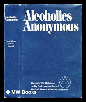 Seller image for Alcoholics Anonymous : the story of how many thousands of men and women have recovered from alcoholism for sale by MW Books