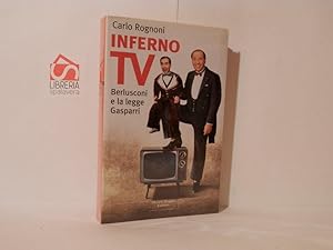 Inferno tv : Berlusconi e la legge Gasparri