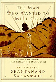 Bild des Verkufers fr The Man Who Wanted to Meet God: Myths and Stories that Explain the Inexplicable zum Verkauf von Buchliebe-shop I Buchhandlung am Markt