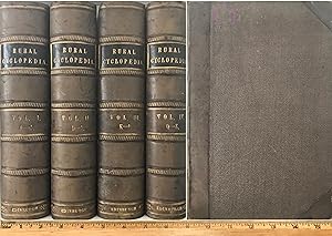 The rural cyclopedia or a general dictionary of agriculture, and of the arts, sciences, instrumen...