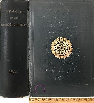 Catalogue of the London Library St James's Square, London with preface, laws and regulations and ...