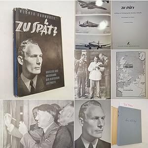 Zu spät? Aufstieg und Untergang der deutschen Luftwaffe. Mit 25 Bildtafeln und 12 Karten sowie ei...