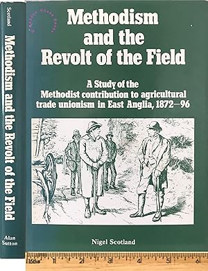 Methodism and the revolt of the field: a study of the Methodist contribution to agricultural trad...