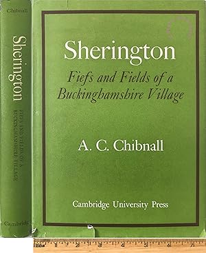 Bild des Verkufers fr Sherington: fiefs and fields of a Buckinghamshire village zum Verkauf von Raddon House Books