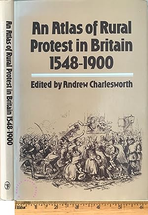 An atlas of rural protest in Britain 1548-1900