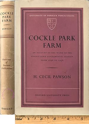 Cockle Park Farm: an account of the work of the Cockle Park Experimental Station from 1896 to 1956