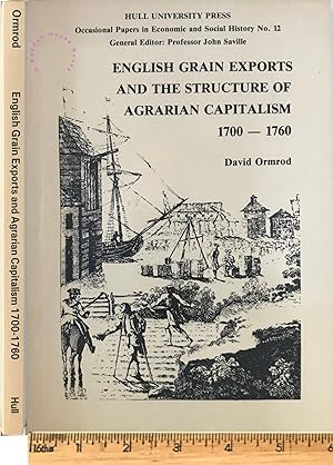 English grain exports and the structure of agrarian capitalism 1700-1760