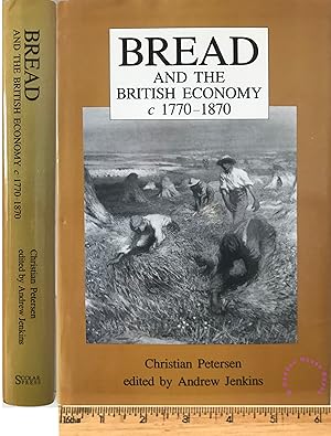 Bread and the British ecoonomy, c1770-1870