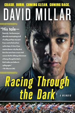 Seller image for Racing Through the Dark : Crash, Burn, Coming Clean, Coming Back for sale by GreatBookPricesUK