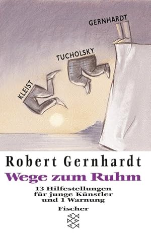 Bild des Verkufers fr Wege zum Ruhm: 13 Hilfestellungen fr junge Knstler und 1 Warnung zum Verkauf von Gerald Wollermann