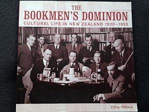 The Bookmen's Dominion. Cultural Life in New Zealand 1920 - 1950
