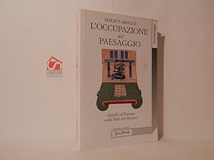 Bild des Verkufers fr L' occupazione del paesaggio : aztechi ed europei nella valle del Messico zum Verkauf von Libreria Spalavera