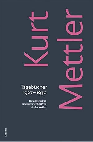 Tagebücher 1927-1930. Herausgegeben und kommentiert von André Weibel,