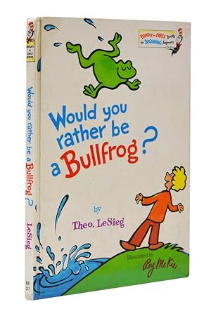 Image du vendeur pour Would you rather be a Bullfrog? mis en vente par Shapero Rare Books