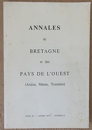 Seller image for Annales de Bretagne et des Pays de l'Ouest ( Anjou , Maine , Touraine ) Tome 81 - Anne 1974 - Numro 4 for sale by MAGICBOOKS