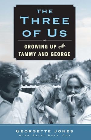 Seller image for Three of Us : Growing Up With Tammy and George for sale by GreatBookPrices