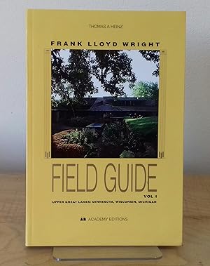 Seller image for Frank Lloyd Wright Field Guide 1: Upper Great Lakes, Michigan, Wisconsin and Minnesota for sale by Milbury Books