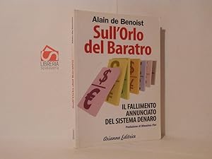 Sull'orlo del baratro. Il fallimento annunciato del sistema denaro