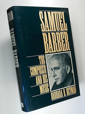 Imagen del vendedor de Samuel Barber: The Composer and His Music a la venta por Austin Sherlaw-Johnson, Secondhand Music