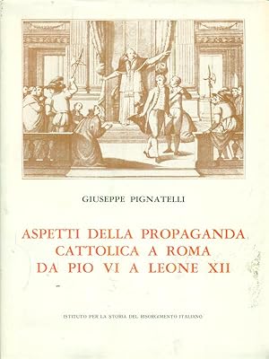 Immagine del venditore per Aspetti della propaganda cattolica a Roma da Pio VI a Leone XII venduto da Librodifaccia