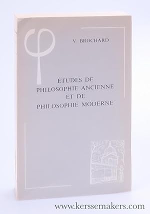 Bild des Verkufers fr tudes de Philosophie Ancienne et de Philosophie Moderne. Quatrime edition. zum Verkauf von Emile Kerssemakers ILAB