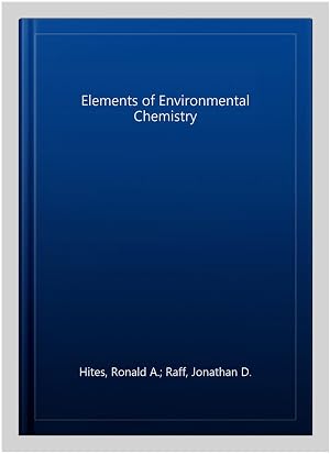 Imagen del vendedor de Elements of Environmental Chemistry a la venta por GreatBookPricesUK