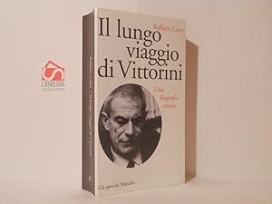 Il lungo viaggio di Vittorini : una biografia critica