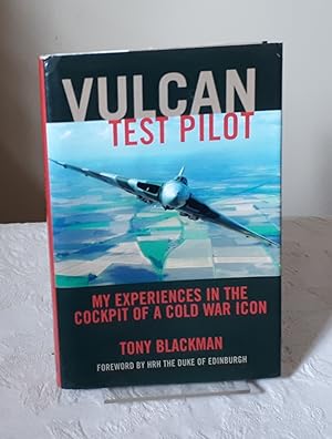 Vulcan Test Pilot: My Experiences in the Cockpit of a Cold War Icon