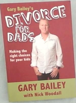 Immagine del venditore per Gary Bailey's Divorce for Dads venduto da Chapter 1