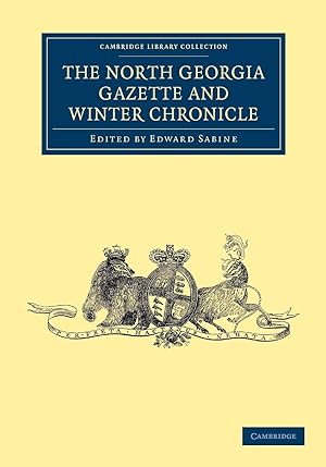Seller image for The North Georgia Gazette and Winter Chronicle for sale by moluna