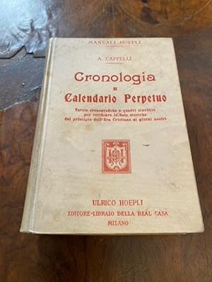 Cronologia e Calendario perpetuo. Tavole cronografiche e quadri sinottici per verificare le date ...