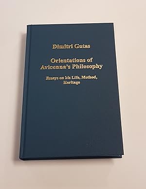 Imagen del vendedor de Orientations of Avicenna's Philosophy - Essays on his Life, Method , Heritage - Variorum Collected Studies Series a la venta por CURIO