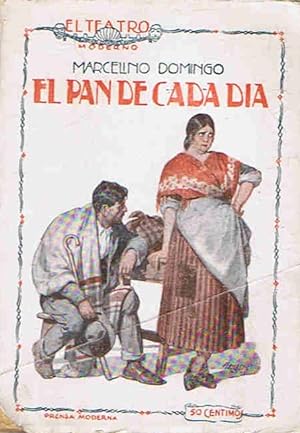 Seller image for EL PAN DE CADA DA. Comedia en tres actos for sale by Librera Torren de Rueda