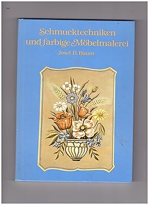 Bild des Verkufers fr Schmucktechniken und farbige Mbelmalerei zum Verkauf von Bcherpanorama Zwickau- Planitz