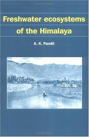 Imagen del vendedor de Freshwater Ecosystems of the Himalaya a la venta por J. HOOD, BOOKSELLERS,    ABAA/ILAB