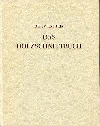 Das Holzschnittbuch. Mit 144 Abbildungen nach Holzschnitten des 14. bis 20. Jahrhunderts.