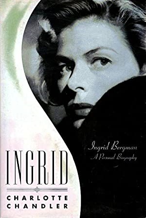 Immagine del venditore per Ingrid: Ingrid Bergman, A Personal Biography venduto da LEFT COAST BOOKS