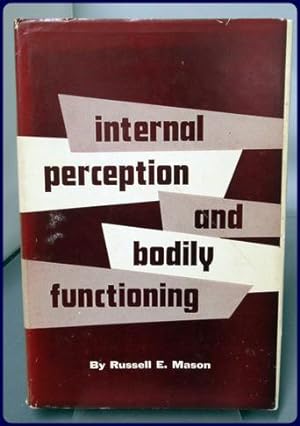 INTERNAL PERCEPTION AND BODILY FUNCTIONING.
