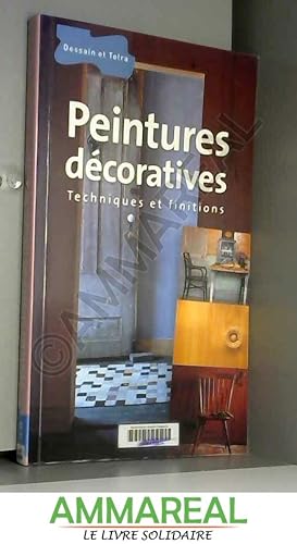 Seller image for Peintures dcoratives: Techniques et finitions for sale by Ammareal