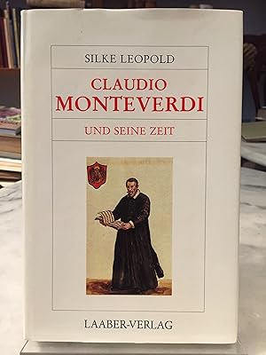 Bild des Verkufers fr Claudio Monteverdi und seine Zeit zum Verkauf von Adam Bosze Music Antiquarian