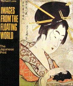 Immagine del venditore per Images from the Floating World: The Japanese Print: Including an Illustrated Dictionary of Ukiyo-e venduto da LEFT COAST BOOKS